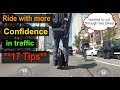 **17 Tips** - How to ride an Electric Unicycle with more confidence in traffic (2018)