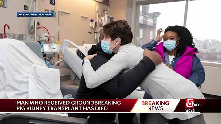 Mass. man who received world’s first genetically-edited pig kidney transplant has died