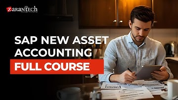 SAP New Asset Accounting Full Course | ZaranTech