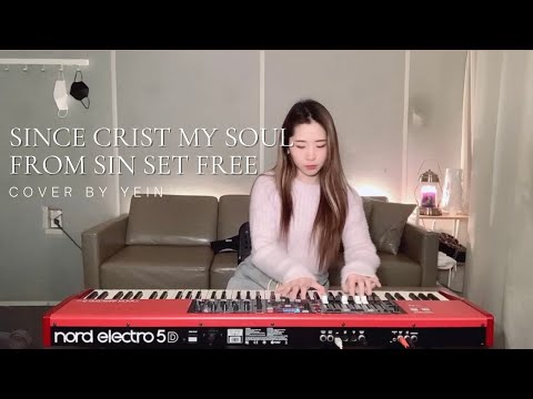 Since Christ my soul from sin set free - C.F.Butler