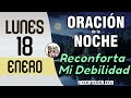 Oracion de la Noche de Hoy Lunes 18 de Enero - Tiempo De Orar