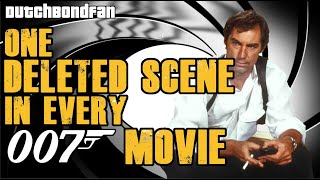 One Deleted Scene in Every Bond Movie