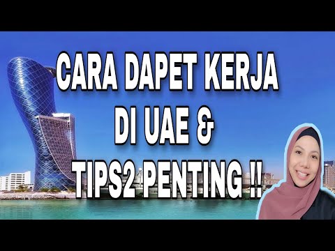 CARA DAPET KERJA DI DUBAI, ABU DHABI || TIPS2 PENTING BIAR DI TERIMA❗