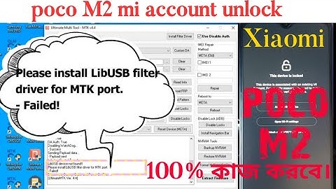 please install libusb filter driver for mtk port & poco M2 mi account unlock