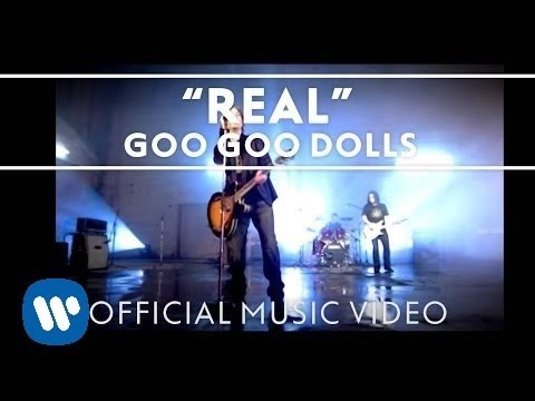 Goo Goo Dolls - "Real" [Official Video]