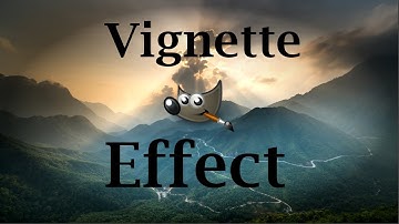 How to Use Vignette Effect In Gimp