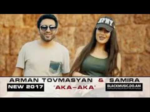 Arman Tovmasyan ft  Samira - Aka-Aka +text