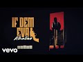 Alkaline - If Dem Eva (Official Visualizer)