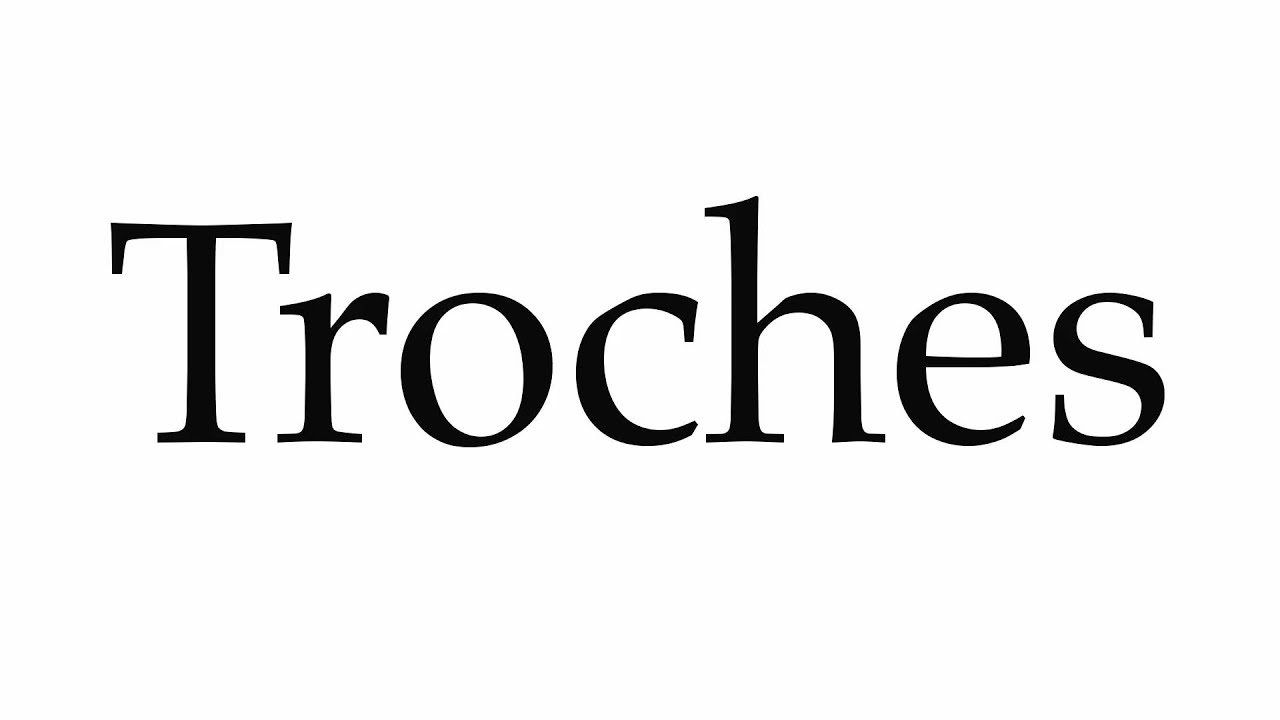 How to Pronounce Troches 