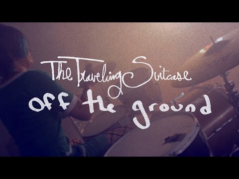 The Traveling Suitcase - Off The Ground [OFFICIAL MUSIC VIDEO]