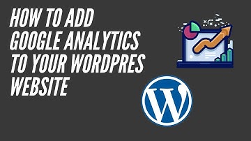 How to Add Google Analytics to your WordPress Website in 2020