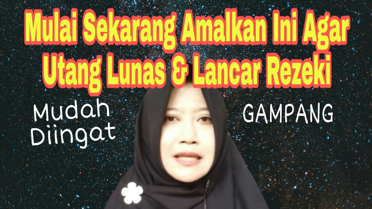 Keajaiban Dua Amalan Agar Utang Lunas & Lancar Rezeki ...