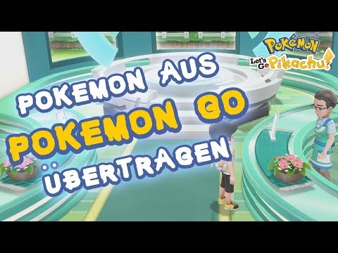 POKEMON AUS GO ÜBERTRAGEN! #13 Pokemon Let's Go Pikachu & Evoli - Tipps & Tricks!