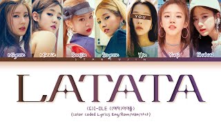 (G)I-DLE "LATATA" Lyrics || You as a member karaoke