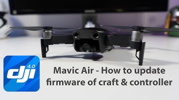 DJI Mavic Air - How to update firmware & controller