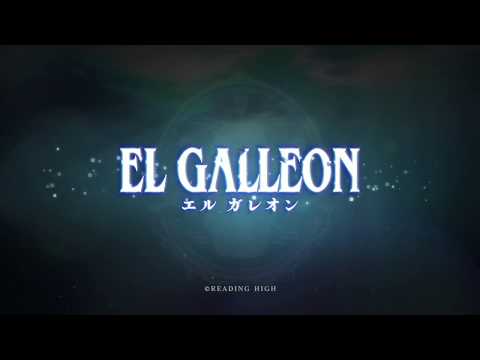 El Galleon（エルガレオン）PV