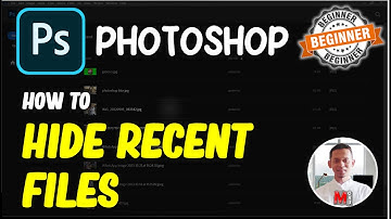Photoshop How To Hide Recent Files