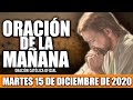 Oración de la Mañana de hoy Martes 15 de Diciembre de 2020| Oración Católica