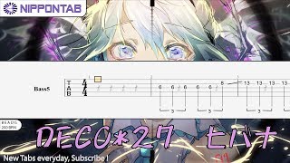 【Bass TAB】〚DECO*27〛ヒバナ / HIBANA feat. 初音ミク / Hatsune Miku - Deco*27 ベース tab譜