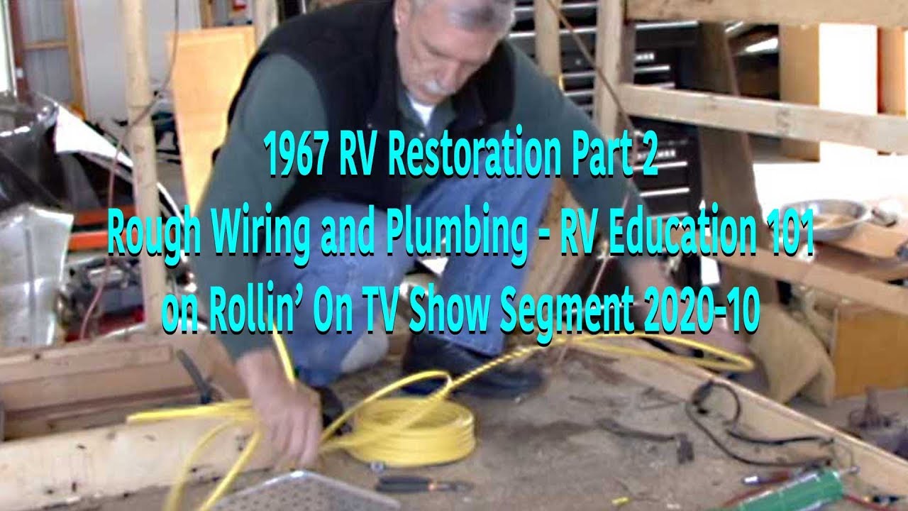 Part 2 of RV Education 101's RV 1967 RV Restoration Project Rollin