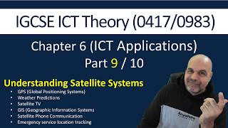 Theory -Satellite Systems - ICT Applications Part 9 -  [Cambridge IGCSE ICT 0417/0983]