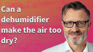 Can a dehumidifier make the air too dry?