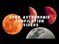 Asmr astronomie  compilation 3 vidos asmr asmrfr astronomie relax