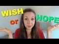 Should I use "WISH" or "HOPE"? Learn fluent English vocabulary