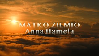 Anna Hamela  Matko Ziemio 432 Hz