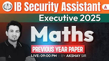 IB Security Assistant Classes 2025 | IB SA/Exe. Maths Previous Year Question | By Akshay Sir