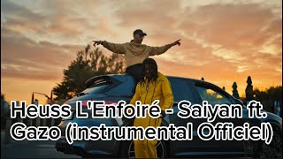 Heuss L'Enfoiré - Saiyan ft. Gazo (instrumental Officiel)