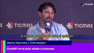 Ariel Merpert opina sobre ChatGPT en el aula