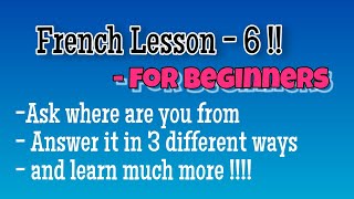 French lesson 6 - for beginners ...