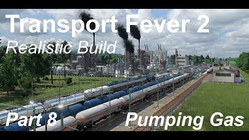 Transport Fever 2 - Realistic Build - Part8
