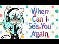 When Can I See You Again [GLMV]