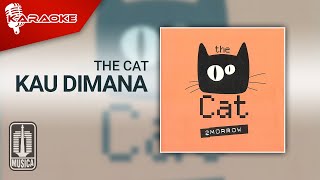 The Cat - Kau Dimana ( Karaoke Video)