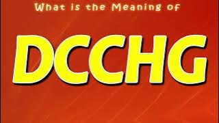 What is the Meaning of DCCHG | DCCHG Stands for
