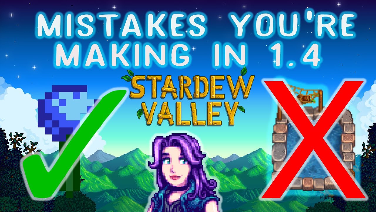 4 MISTAKES You're Making in Stardew Valley 1.4 NEW UPDATE! YouTube