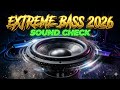 SOUND CHECK 2026: Extreme Bass Testing [Ultra-High Fidelity]