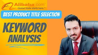 Alibaba Powerful Product Titles | Best Keyword Analysis