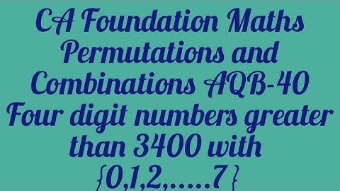 CA Foundation Maths |Tamil| Four digit numbers greater than 3400 using {1,2,3,4,5,6,7} AQB - 40