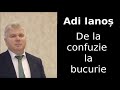 Adi Ianoș - De la confuzie la bucurie (provocările creștinului în contextul COVID-19)