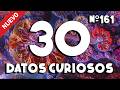 30 DATOS CURIOSOS y COSAS QUE NO SABÍAS ⏰😲 575 #curiomaníatv