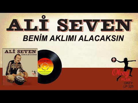 Ali Seven - Benim Aklımı Alacaksın