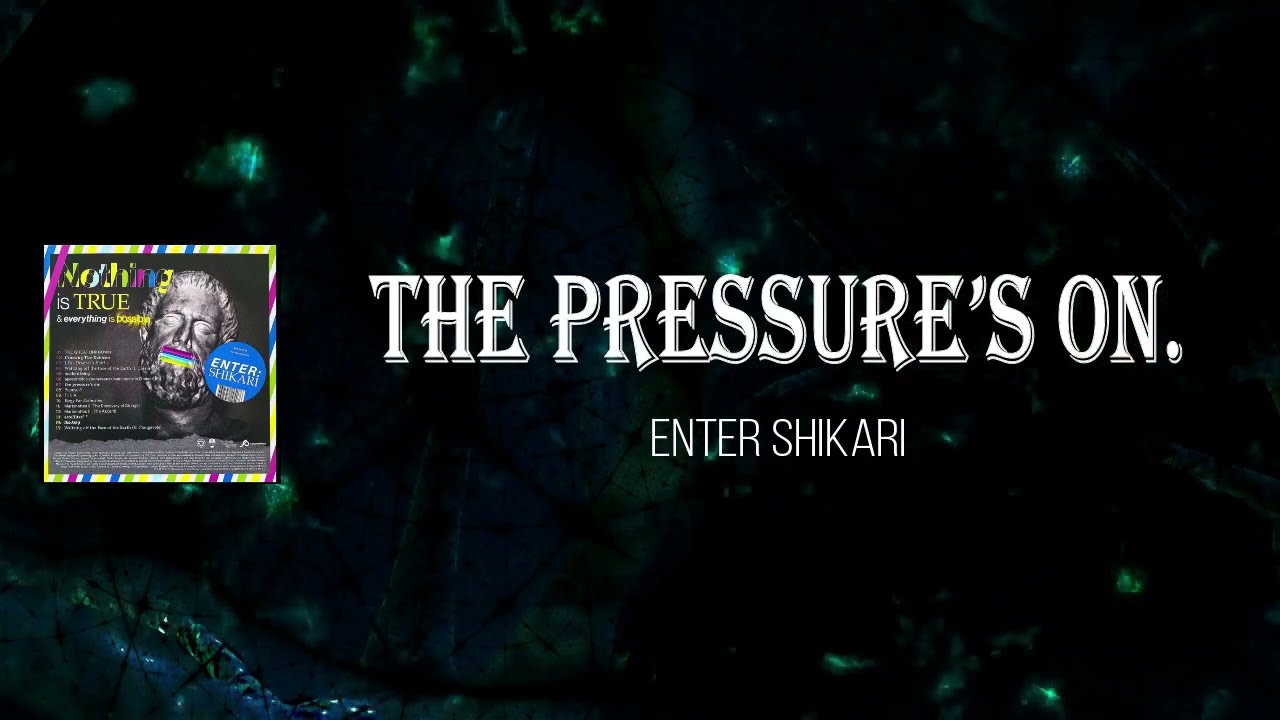Enter Shikari - the pressure’s on (Lyrics)