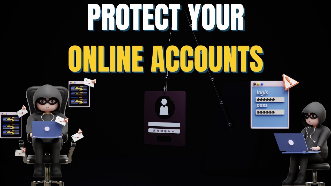 Cybersecurity Awareness: Protect your ONLINE ACCOUNTS