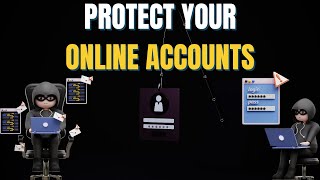 Cybersecurity Awareness: Protect your ONLINE ACCOUNTS