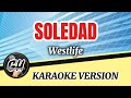 SOLEDAD BY WESTLIFE, KARAOKE