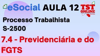 Aula 12   Evento de Processo Trabalhista Recolhimento do FGTS e de Informações à Previdência Socia screenshot 5