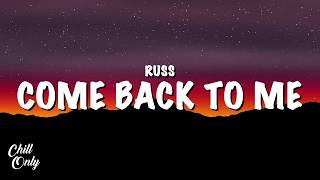 Watch Russ Come Back To Me video